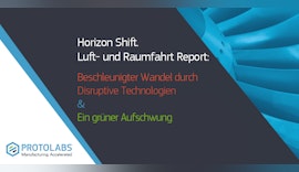 Horizon Shift: Protolabs Luft- und Raumfahrtstudie jetzt als kommentierte Komplettfassung erhältlich!