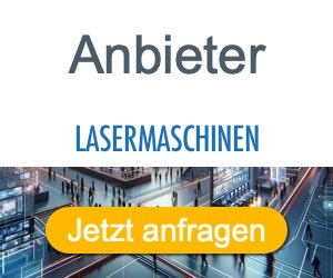 lasermaschinen Anbieter Hersteller 
