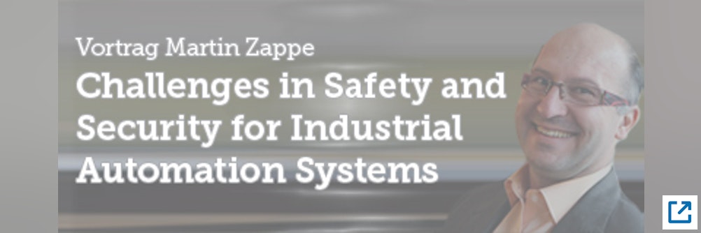 „Challenges in Safety and Security for Industrial Automation Systems“