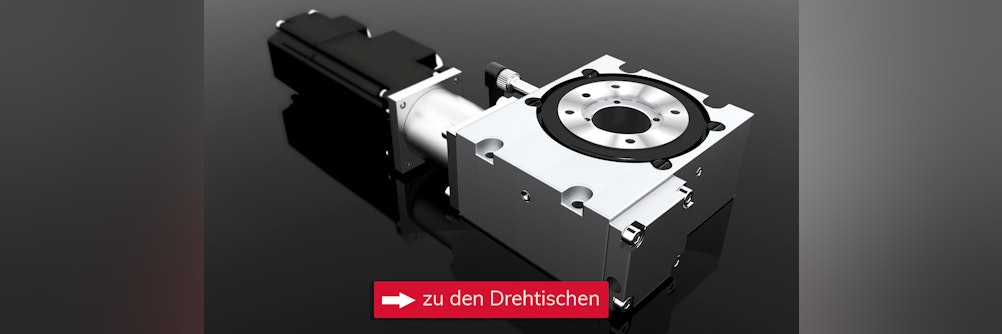 Drehtische für exakte Positionierung ✔️ Kombination mit Positioninersystemen
