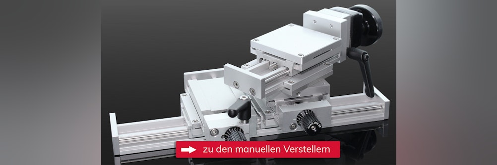 Manuelle Verstelleinheit für Messsysteme mit Linear- und Drehbewegung