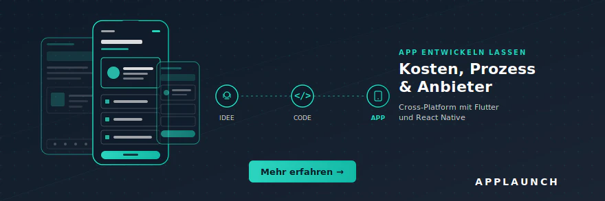 App entwickeln und programmieren lassen – Kosten, Cross-Platform-Prozess und Anbieter-Auswahl