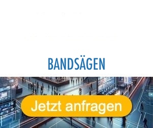 bandsägen Anbieter Hersteller 