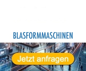 blasformmaschinen Anbieter Hersteller 