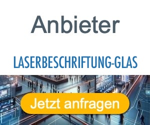laserbeschriftung-glas Anbieter Hersteller 