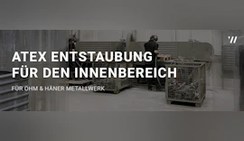 ATEX Entstaubung für den Innenbereich bei der OHM & HÄNER Metallwerk GmbH & Co. KG