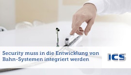 Bahnbranche muss Security bei der Entwicklung integrieren ITSecurity