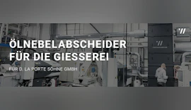 Ölnebelabscheider für die Gießerei bei der D. La Porte Söhne GmbH