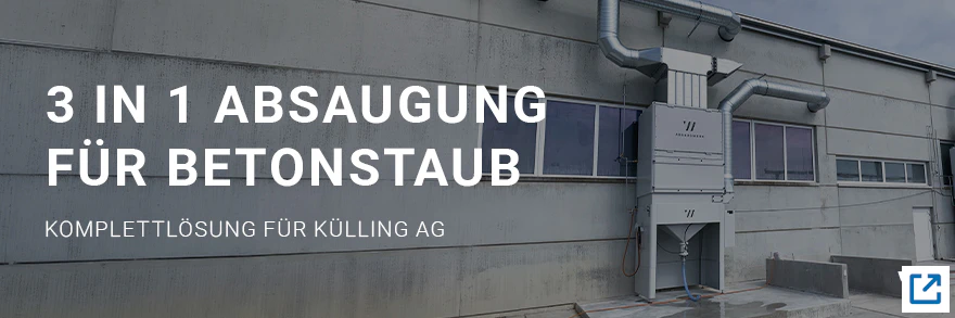 Absauganlage für Betonstaub bei der Külling AG: Maßgeschneiderte Absaugtechnik für die Betonbearbeitung