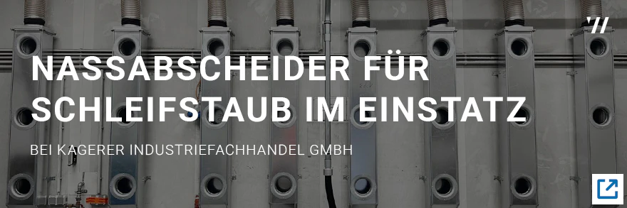 Nassabscheider für Schleifstaub bei KAGERER