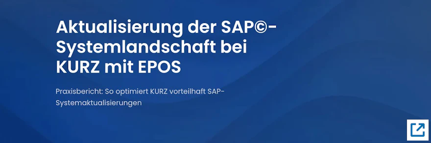 SAP-Systemupdates automatisiert: KURZ steigert Effizienz und Qualität mit EPOS